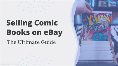 How to Sell Comic Books: A Guide to Unleash Your Inner Comic Book Enthusiast